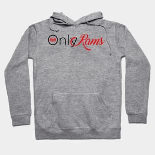 Only Rams - Dodge Truck Love Hoodie